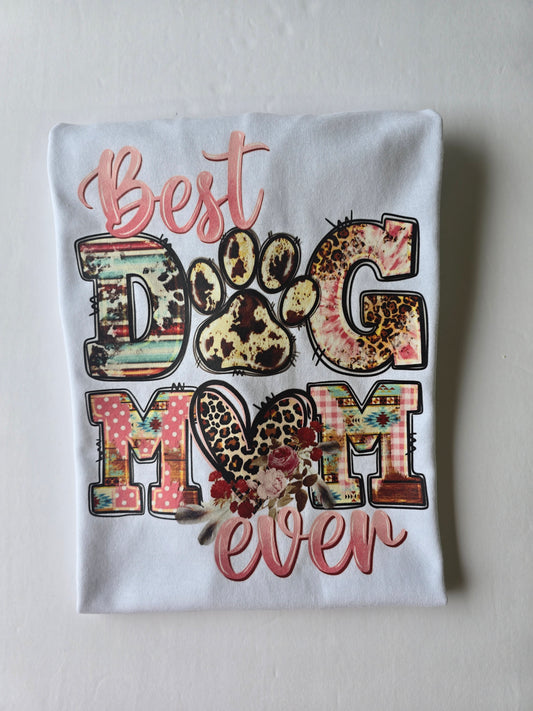 Best Dog Mom Ever Custom T-shirt