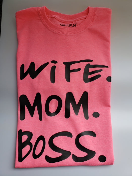 " Mom Wife Boss" Custom T-shirt