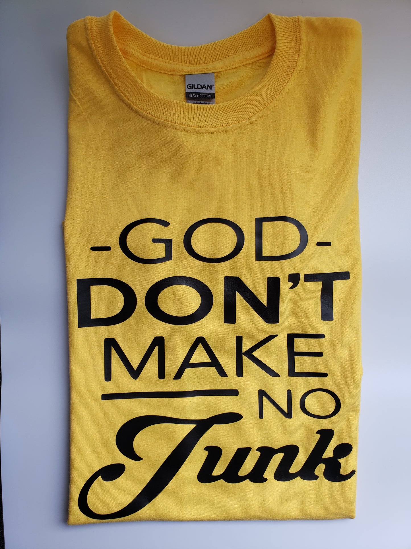 "God Don't Make No Junk" Custom T-shirt
