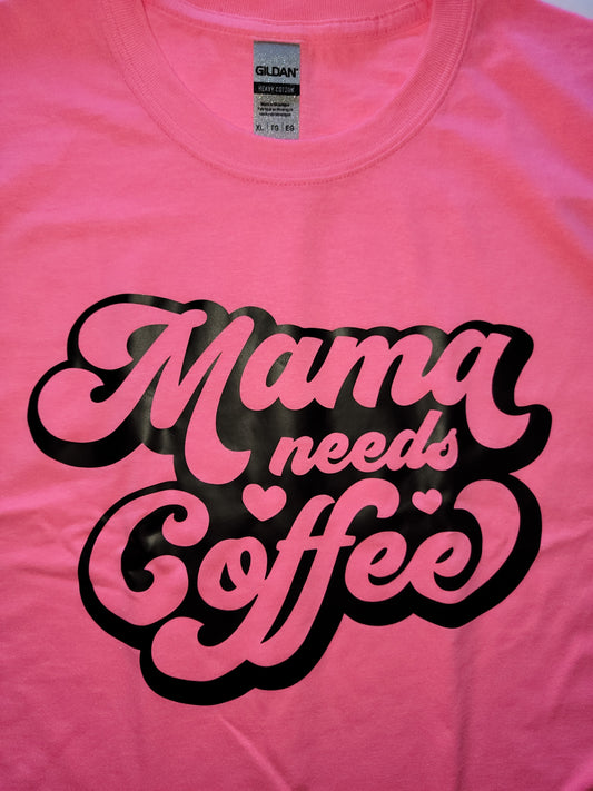Mama Needs Coffee Custom T-shirt