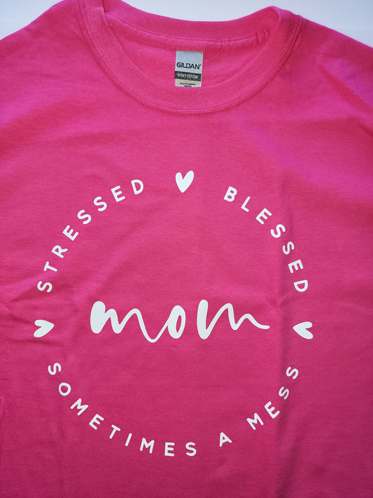 Stressed Blessed Sometimes a Mess Custom T-shirt